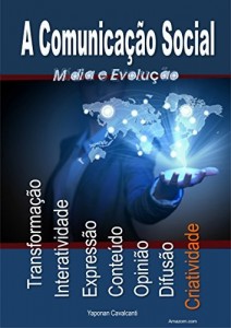 Baixar A Comunicação Social Mídia e Evolução: A Comunicação Social Mídia e Evolução pdf, epub, eBook