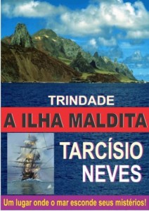 Baixar Trindade, A Ilha Maldita: Um lugar onde o mar esconde seus mist&eacute;rios pdf, epub, eBook