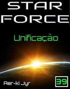 Baixar Star Force: Unificação (SF39) pdf, epub, eBook