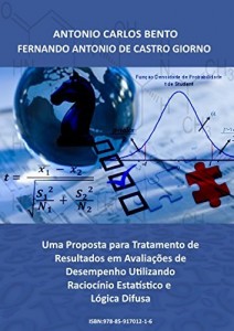 Baixar Uma Proposta para Tratamento de Resultados em Avaliações de Desempenho Utilizando Raciocínio Estatístico e Lógica Difusa pdf, epub, eBook