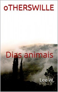 Baixar oTHERSWILLE: Dias animais pdf, epub, eBook