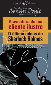 Baixar A Aventura de um Cliente Ilustre seguido de O &Uacute;ltimo Adeus de Sherlock Holmes pdf, epub, eBook