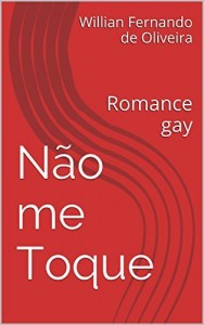 Baixar N&atilde;o me Toque: Romance gay pdf, epub, eBook