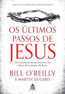 Baixar Os últimos passos de Jesus: Um fascinante relato histórico da vida e dos tempos de Jesus pdf, epub, eBook