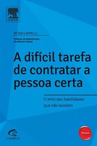 Baixar A Dif&iacute;cil Tarefa de Contratar a Pessoa Certa (S&eacute;rie profissional Wharton) pdf, epub, eBook