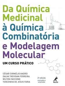 Baixar Da Qu&iacute;mica Medicinal &agrave; Qu&iacute;mica Combinat&oacute;ria e Modelagem Molecular: um Curso Pr&aacute;tico pdf, epub, eBook