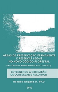 Baixar APPs e RLs no Novo C&oacute;digo Florestal: Entendendo a obriga&ccedil;&atilde;o de conservar e recompor pdf, epub, eBook