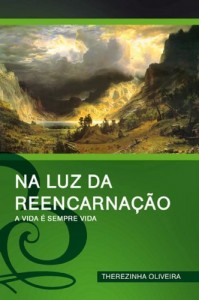 Baixar Na Luz da Reencarna&ccedil;&atilde;o – A Vida &eacute; Sempre Vida pdf, epub, eBook