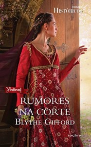 Baixar Rumores na Corte – Harlequin Históricos Ed.161 pdf, epub, eBook