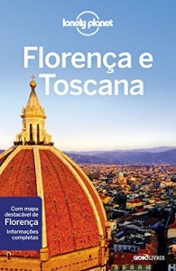 Baixar Lonely Planet Floren&ccedil;a e Toscana pdf, epub, eBook