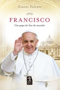 Baixar Francisco – Um Papa do Fim do Mundo pdf, epub, eBook