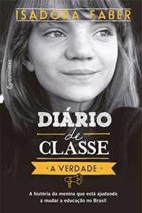 Baixar Diário de classe – A verdade: A história da menina que está ajudando a mudar a educação no Brasil pdf, epub, eBook