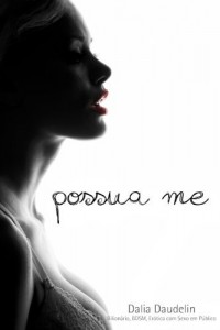 Baixar Possua Me (Bilionário, BDSM, Erótica com Sexo em Público) pdf, epub, eBook