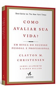 Baixar Como Avaliar Sua Vida?: Em Busca do Sucesso Pessoal e Profissional pdf, epub, eBook