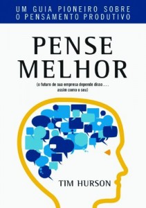 Baixar Pense Melhor – Um guia pioneiro sobre o pensamento produtivo pdf, epub, eBook