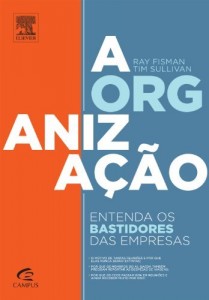 Baixar A Organiza&ccedil;&atilde;o – Entenda Os Bastidores das Empresas pdf, epub, eBook