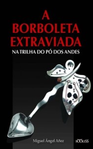 Baixar A Borboleta Extraviada – Na Trilha do P&oacute; dos Andes pdf, epub, eBook