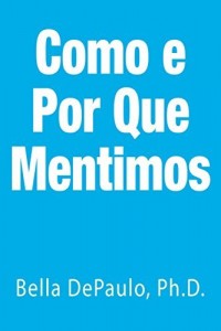 Baixar Como E Por Que Mentimos pdf, epub, eBook