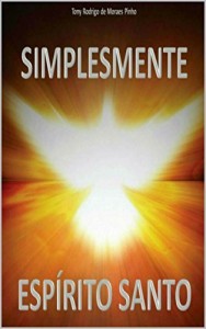 Baixar Simplesmente Esp&iacute;rito Santo: Simplesmente Santo pdf, epub, eBook