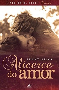 Baixar Alicerce do Amor (Destino Livro 1) pdf, epub, eBook