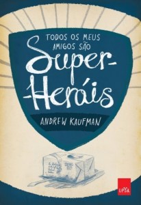 Baixar Todos os meus amigos s&atilde;o super?her&oacute;is pdf, epub, eBook