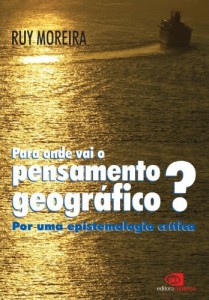 Baixar Para onde vai o pensamento geogr&aacute;fico?: por uma epistemologia cr&iacute;tica pdf, epub, eBook