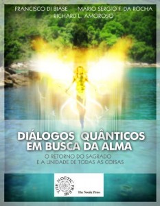 Baixar Di&aacute;logos Qu&acirc;nticos EM BUSCA DA ALMA O Retorno do Sagrado e a Unidade de Todas as Coisas pdf, epub, eBook