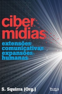 Baixar Ciber M&iacute;dias: Extens&otilde;es Comunicativas, Expans&otilde;es Humanas pdf, epub, eBook