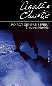 Baixar Poirot Sempre Espera e Outras Hist&oacute;rias pdf, epub, eBook