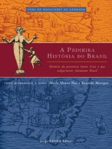 Baixar A primeira história do Brasil: História da província Santa Cruz a que vulgarmente chamamos Brasil pdf, epub, eBook