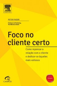 Baixar Foco no Cliente Certo (S&eacute;rie profissional Wharton) pdf, epub, eBook