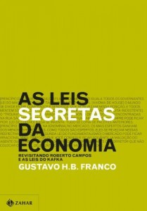 Baixar As leis secretas da economia: revisitando Roberto Campos e as leis do Kafka pdf, epub, eBook