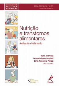 Baixar Nutri&ccedil;&atilde;o e Transtornos Alimentares: Avalia&ccedil;&atilde;o e Tratamento (Guias de Nutri&ccedil;&atilde;o e Alimenta&ccedil;&atilde;o) pdf, epub, eBook