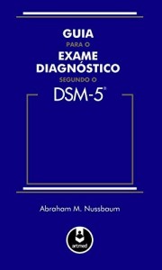 Baixar Guia para o exame diagn&oacute;stico segundo o DSM-5 pdf, epub, eBook