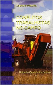 Baixar CONFLITOS TRABALHISTAS NO CAMPO: Capital e trabalho. pdf, epub, eBook