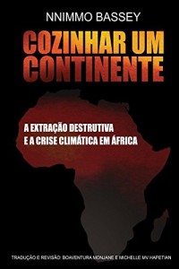 Baixar Cozinhar Um Continente: A Extração Destrutiva e a Crise Climática na África pdf, epub, eBook