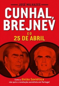 Baixar Cunhal, Brejnev e o 25 de Abril pdf, epub, eBook