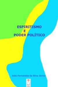 Baixar ESPIRITISMO E PODER POLÍTICO pdf, epub, eBook
