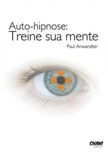 Baixar Auto-hipnose: Treine a sua Mente pdf, epub, eBook
