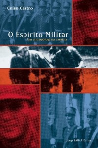 Baixar O Esp&iacute;rito Militar: um antrop&oacute;logo na caserna (Coleção Antropologia social) pdf, epub, eBook