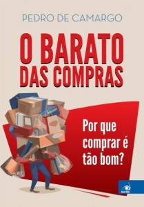 Baixar O Barato das Compras e curiosidades do comportamento humano: Por que comprar &eacute; t&atilde;o bom? pdf, epub, eBook