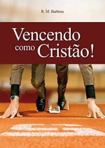 Baixar VENCENDO COMO CRIST&Atilde;O pdf, epub, eBook