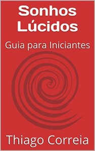 Baixar Sonhos Lúcidos: Guia para Iniciantes pdf, epub, eBook