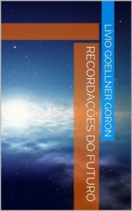 Baixar Recorda&ccedil;&otilde;es do Futuro pdf, epub, eBook