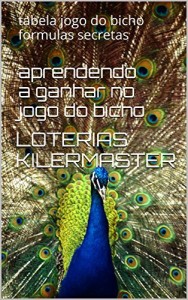 Baixar aprendendo a ganhar no jogo do bicho: tabela jogo do bicho formulas secretas (estrategia do jogo do bicho Livro 1) pdf, epub, eBook