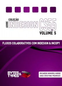 Baixar Coleção Adobe InDesign CS5.5 – Fluxos Colaborativos com InDesign e InCopy pdf, epub, eBook