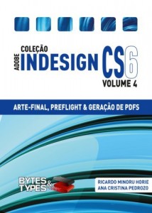 Baixar Cole&ccedil;&atilde;o Adobe InDesign CS6 – Arte-Final, Preflight e Gera&ccedil;&atilde;o de PDFs pdf, epub, eBook