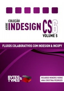 Baixar Coleção Adobe InDesign CS6 – Fluxos Colaborativos com InDesign e InCopy pdf, epub, eBook