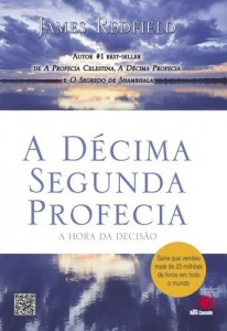 Baixar A Décima Segunda Profecia: A Hora da decisão pdf, epub, eBook