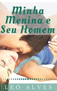 Baixar Minha Menina e Seu Homem pdf, epub, eBook